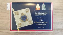 Diverse  Die friderizianischen Uniformen : 1753 - 1786 (4 BNDE) = Die bibliophilen Taschenbcher Nr. 444. 