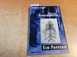 Lord, James  Alberto Giacometti : ein Portrait 