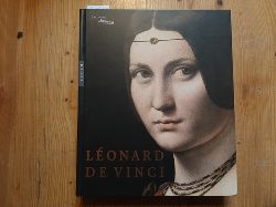 Leonardo, da Vinci [Knstler] ; Delieuvin, Vincent [Herausgeber] ; Frank, Louis [Herausgeber]  Lonard de Vinci 