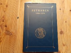 Speck, Reiner [Hrsg.]  Francesco Petrarca : 1304 - 1374 ; Werk und Wirkung im Spiegel der Bibliotheca Petrarchesca 