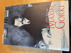 Kjetsaa, Geir  Maxim Gorki. Eine Biographie 