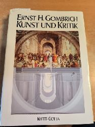 Gombrich, Ernst  Kunst und Kritik 