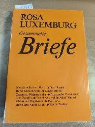 Luxemburg, Rosa  Gesammelte Briefe. Band. 6 (1891 bis 1918). Annelies Laschitza (Hrsg.) 