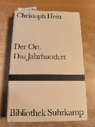 Christoph Hein  Der Ort. Das Jahrhundert: Essais (Bibliothek Suhrkamp) 