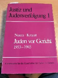 Noam, Ernst; Kropat, Wolf-Arno  Justiz und Judenverfolgung, Band 1 : Juden vor Gericht 1933-1945 - Eine Dokumentation aus hessischen Justizakten 