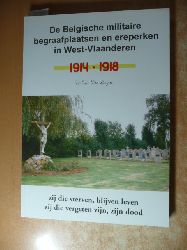 Urbain De Deyne  Boekbespreking: De Belgische militaire begraafplaatsen en ereperken in West-Vlaanderen 1914-1918. Zij die sterven, blijven leven; zij die vergeten zijn, zijn dood 
