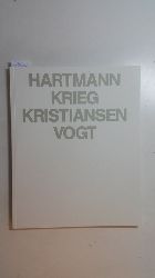 Hartmann, Robert [Ill.]  Hartmann, Krieg, Kristiansen, Vogt : 4 Beitr. zur neuen Malerei ; VonderHeydt-Museum, Wuppertal, 18. Januar - 22. Februar 1981 