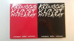 Feldenkirchen, Toni [Verfasser]  Klnische Kunst im Plakat = Cologne Art on posters = Affiches d