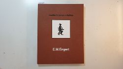 Engert, Ernst Moritz ; Heusinger von Waldegg, Joachim [Bearb.]  E. M. Engert : Monographie mit Dokumentation ; (Rhein. Landesmuseum Bonn, Ausstellung 4.8. - 6.9.1977) 