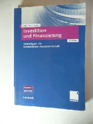 Becker, Hans Paul  Investition und Finanzierung : Grundlagen der betrieblichen Finanzwirtschaft ; (Bachelor geeignet!) 