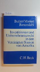 E Bruce Butler, Bernhard Mielert, Roger W Rosendahl  Investitionen und Unternehmensrecht in den Vereinigten Staaten von Amerika 