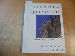 Meyer-Ravenstein, Veronika, Ulrike Rter, Christoph Hsing u. a.  Coesfelder Spurensuche. Geschichten und Bilder aus Coesfeld. 