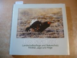 Menzel, Kurt und Hans J. Schirmer  Das Celler Land. Landschaftspflege und Naturschutz Wildtier, Jagd und Hege 