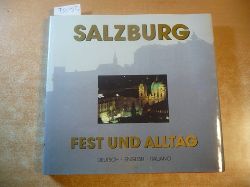 Thuswaldner, Werner ( Text ) - Mnster, Margit ( Fotos )  Salzburg - Fest und Alltag 