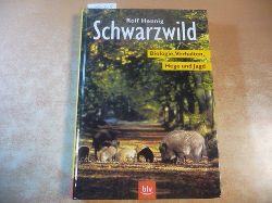 Hennig, Rolf  Schwarzwild : Biologie, Verhalten, Hege und Jagd 
