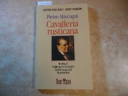 Mascagni, Pietro ; Targioni-Tozzetti, Giovanni ; Pahlen, Kurt [Hrsg.]  Cavalleria rusticana : Textbuch (italienisch - deutsch) 
