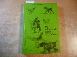 Diverse  Harhues, Dieter:  Da schmunzelte selbst St. Hubertus 