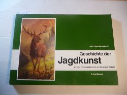 BERRENS, Karl  Geschichte der Jagdkunst. Vond er Hhlenmalerei bis zur Mnchner Schule. 