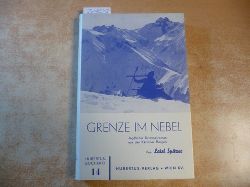 Spitzer, Loisl  Grenze im Nebel. Jagdlicher Kriminalroman aus den Krntner Bergen 