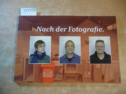 Matthias Neumann, Sylvie Hauptvogel, Dietmar Wehr  Nach der Fotografie 