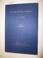 Schaeffer, Dr. - Ing. Albert  Handbuch der Frberei und anderer Prozesse der Textilveredelung in vier Bnden - Band II : Wissenschaftlicher Teil 