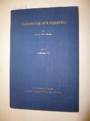 Schaeffer, Dr. - Ing. Albert  Handbuch der Frberei und anderer Prozesse der Textilveredelung in vier Bnden - Band IV : Analytischer Teil 