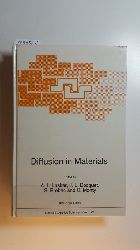 Laskar, A. L. Bocquet, J. L. Brebec, G. Monty, C. (Hrsg.)  Diffusion in Materials : (proceedings of the NATO Advanced Study Institute on Diffusion in Materials, Aussois, France, March 12-15, 1989) 