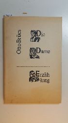 Bres, Otto ; Ackermann, Helmut [Ill.]  Die Dame : Erzhlung 