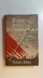 Widler, Walter  Buch der Weissagungen 