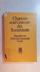 Koslowski, Peter [Hrsg.]  Chancen und Grenzen des Sozialstaats : Staatstheorie - politische konomie - Politik 