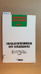 Diverse  Erfolgsgeheimnisse des Lokalradios : Referate der gleichnamigen Sonderveranstaltung auf dem Medienforum Nordrhein-Westfalen 1994 