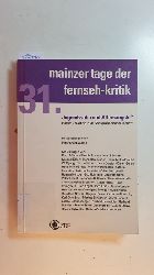 Hall, Peter Christian  Jugendwahn und Altersngste : Kommunikation in der Zielgruppengesellschaft ; (31. Mainzer Tage der Fernseh-Kritik 1998, veranstaltet am 12. und 13. Mai) 