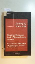 Seifert, Eberhard K., [Hrsg.]  Neuorientierungen in der konomischen Theorie : zur moralischen, institutionellen und evolutorischen Dimension des Wirtschaftens 