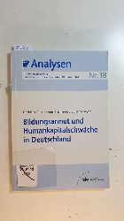 Anger, Christina ; Plnnecke, Axel ; Seyda, Susanne  Bildungsarmut und Humankapitalschwche in Deutschland 