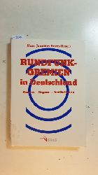 Berg, Hans J. [Hrsg.]  Rundfunk-Gremien in Deutschland : Namen, Organe, Institutionen 