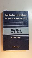 Blankenburg, Erhard [Hrsg.]  Alternativen in der Ziviljustiz : Berichte, Analysen, Perspektiven 