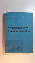 Kury, Helmut [Hrsg.]  Ist Strafflligkeit vermeidbar? : Mglichkeiten der Kriminalprvention 