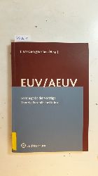 Fischer, Hans Georg [Hrsg.]  EUV/AEUV : Textausgabe der Vertrge ber die Europische Union (Lissabon-Vertrag) mit deutschen Begleitgesetzen 