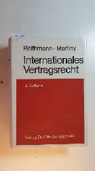 Reithmann, Christoph ; Martiny, Dieter  Internationales Vertragsrecht : das internationale Privatrecht der Schuldvertrge 