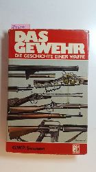 Swenson, George W. P.  Das Gewehr : die Geschichte e. Waffe 