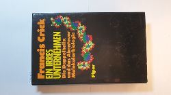 Crick, Francis (Verfasser)  Ein irres Unternehmen : die Doppelhelix und das Abenteuer Molekularbiologie 