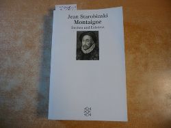 Starobinski, Jean  Montaigne : Denken und Existenz 
