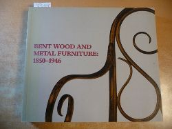 Derek Ostergard, u.a.  Bent Wood and Metal Furniture 1850-1946 by Derek Ostergard 