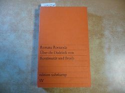 Rossanda, Rossana  ber die Dialektik von Kontinuitt und Bruch : zur Kritik revolutionrer Erfahrungen - Italien, Frankreich, Sowjetunion, Polen, China, Chile 