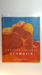 Schmalix, Hubert [Ill.] ; Ronte, Dieter  Grandes Pasiones, Schmalix : Museum Kppersmhle, Sammlung Grothe, Duisburg ; (7. April - 6. Mai 2001) 