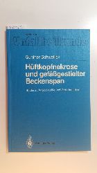 Schwetlick, Gunther  Hftkopfnekrose und gefgestielter Beckenspan : Studie zu Angiographie und Vaskularisation 