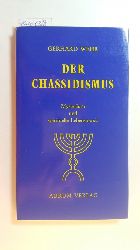 Wehr, Gerhard  Der Chassidismus : Mysterium und spirituelle Lebenspraxis 