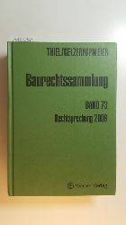 Fritz Thiel & Konrad Gelzer & Hans-Dieter Upmeier  Baurechtssammlung - Teil: 73. Rechtsprechung 2008 