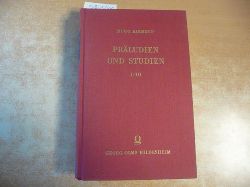 Riemann, Hugo  Prludien und Studien. Gesammelte Aufstze zur sthetik, Theorie und Geschichte der Musik. Teile I bis III in einem Buch. 