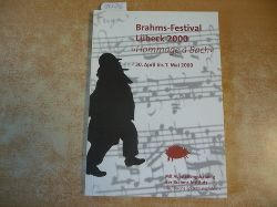 (Hrsg.) Musikhochschule Lbeck  Brahms-Festival Lbeck 2000 : 30. April bis 7. Mai 2000 ; -Hommage  Bach 